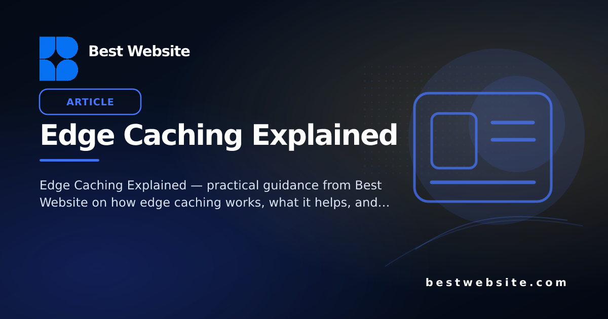 Edge Caching Explained • Blog • Best Website