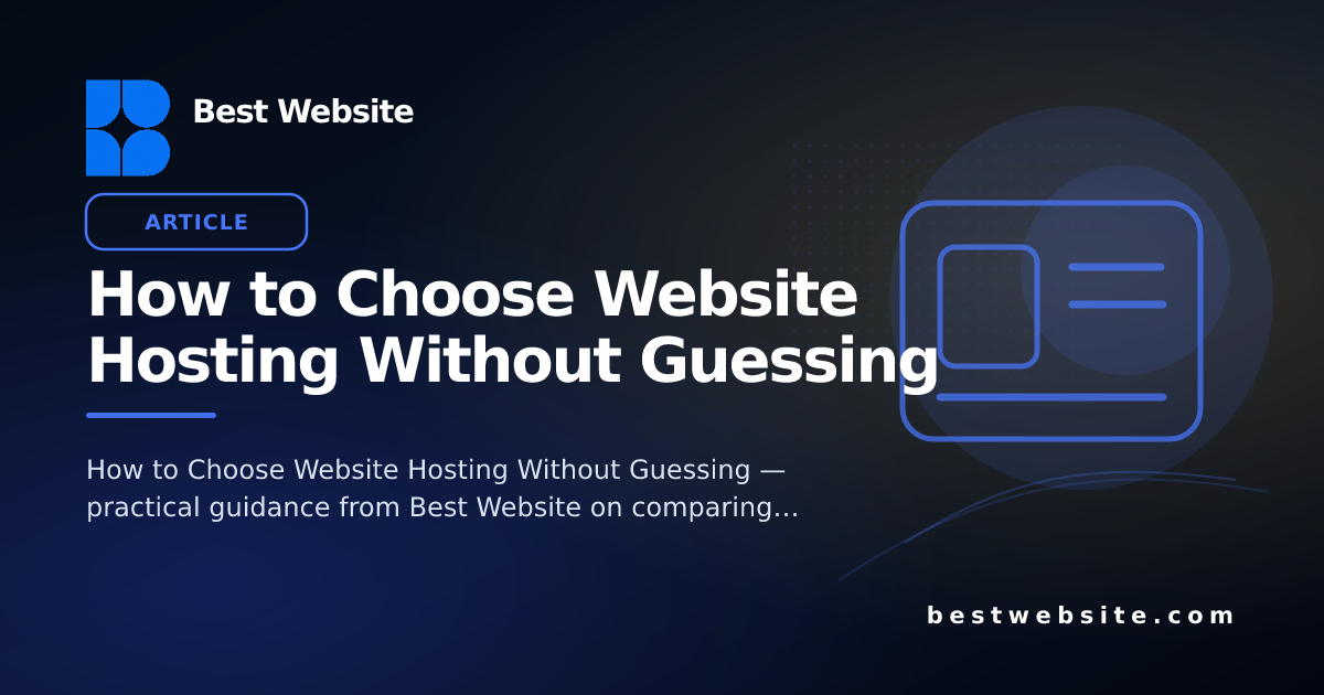 How to Choose Website Hosting Without Guessing • Blog • Best Website