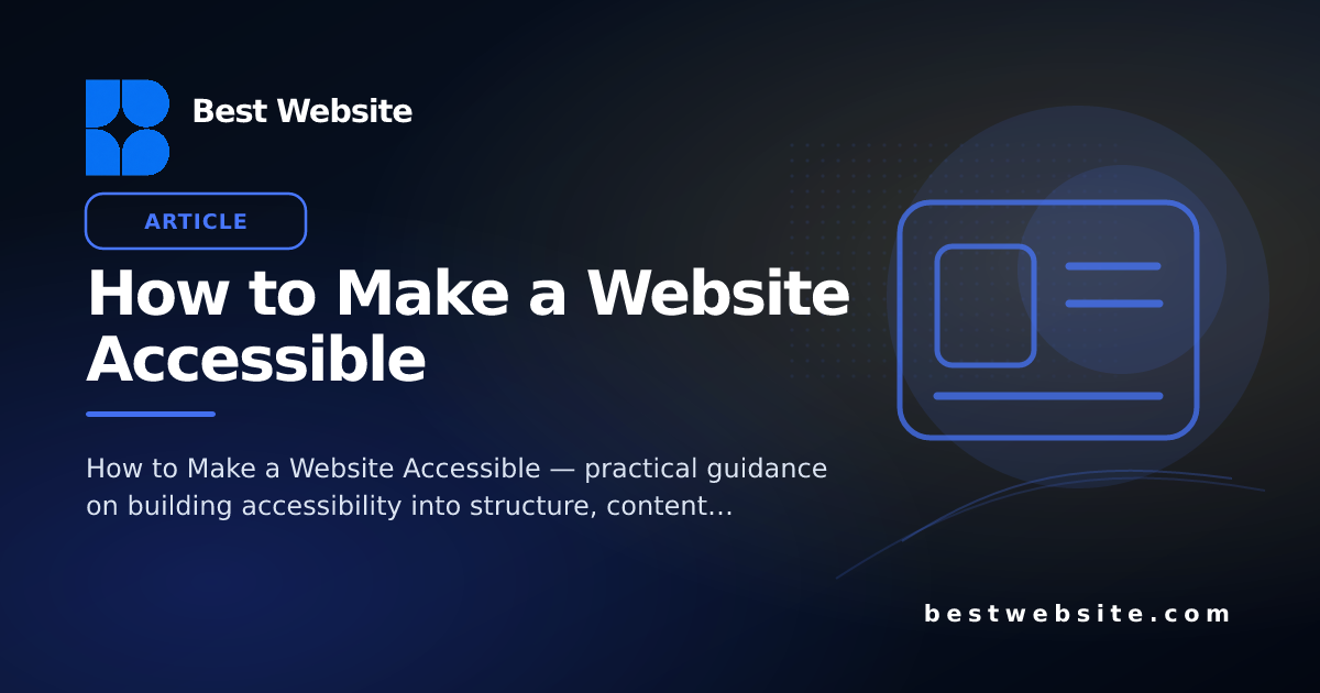 Accessible Blog How to Make a Website Accessible • Blog • Best Website
