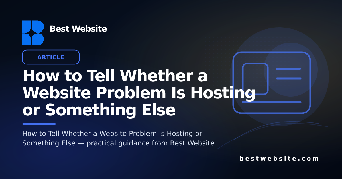 How to Tell Whether a Website Problem Is Hosting or Something Else ...