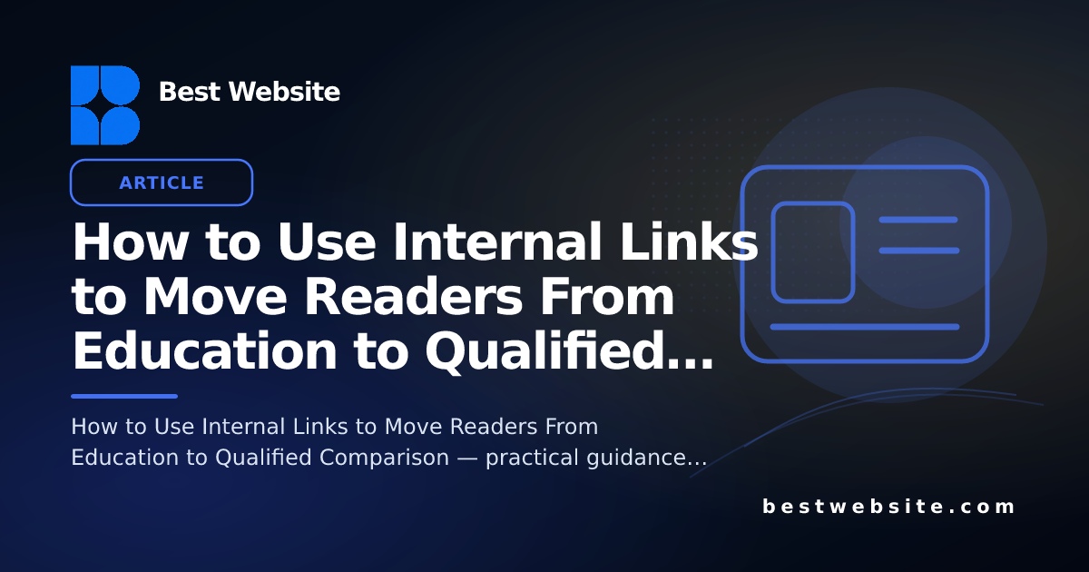 How to Use Internal Links to Move Readers From Education to Qualified ...