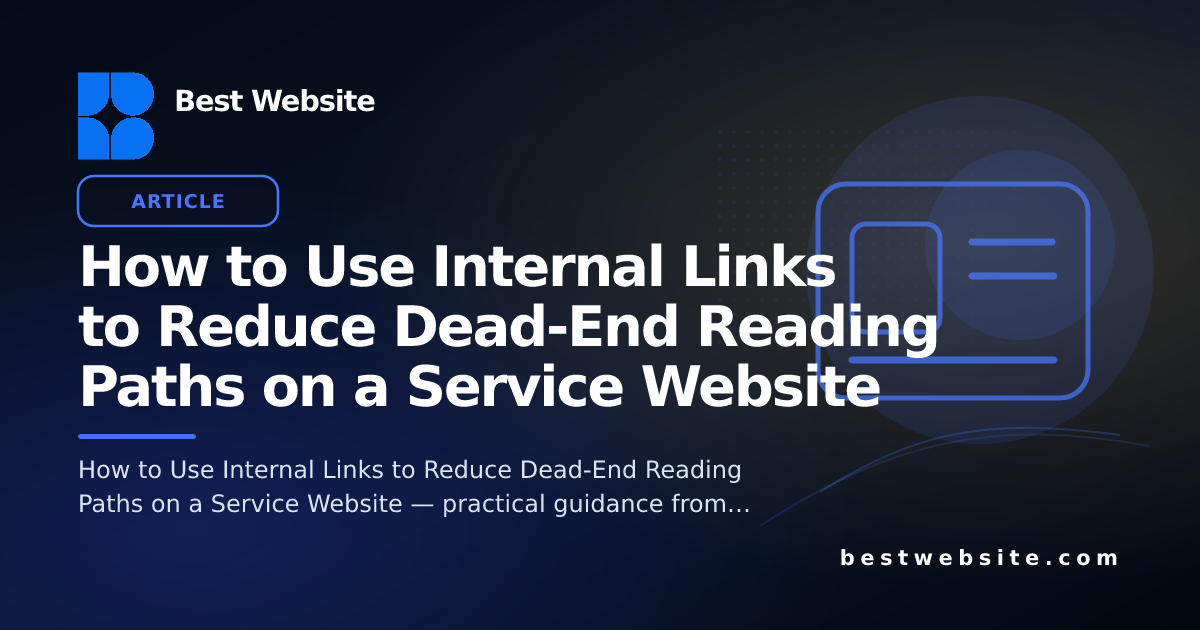 How to Use Internal Links to Reduce Dead-End Reading Paths on a Service ...