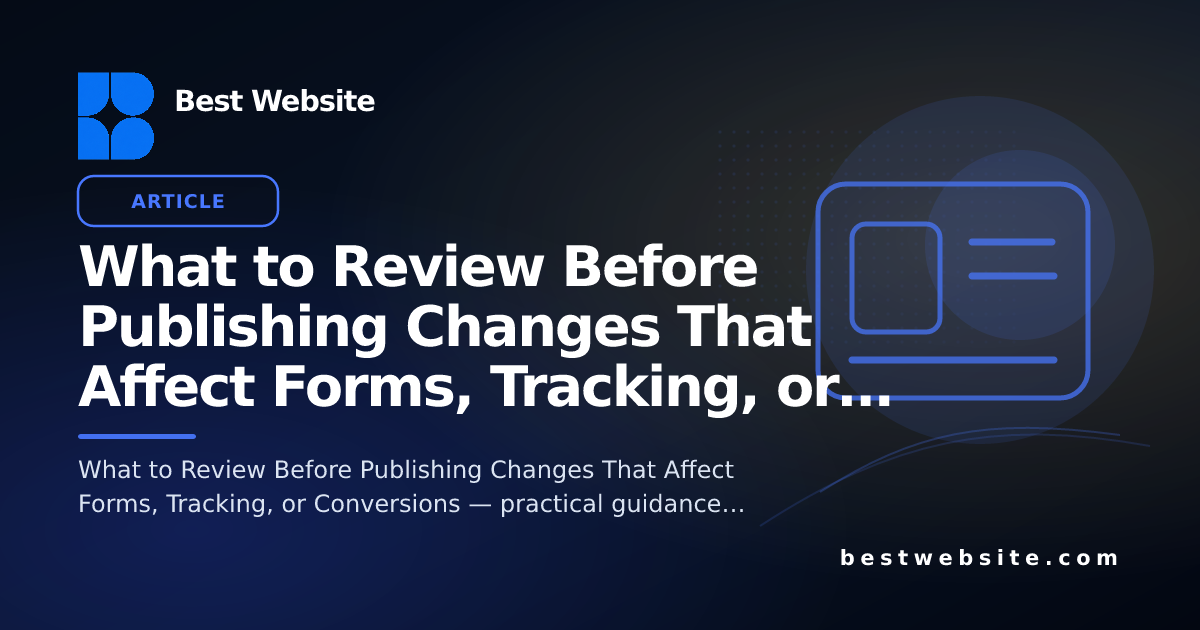 What to Review Before Publishing Changes That Affect Forms, Tracking ...